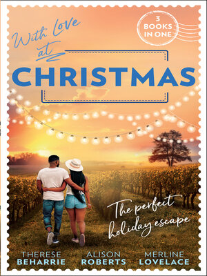 cover image of With Love At Christmas/Her Festive Flirtation/From Venice With Love/Callie's Christmas Wish
